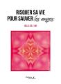 Risquer Sa Vie Pour Sauver Les Anges - Preview