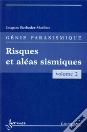 Risques Et Aléas Sismiques (Génie Parasismique, Vol. 2)