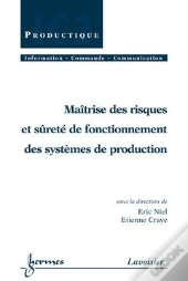 Risques Et Surete De Fonctionnement Des Systemes De Production ; Traite Ic2