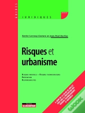 Risques Et Urbanisme : Risques Naturels, Risques Technologiques - Prévention - Responsabilités