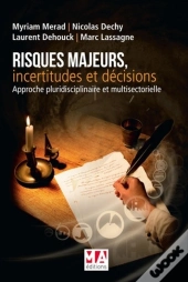Risques Majeurs, Incertitudes Et Décisions