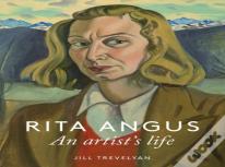 Rita Angus: An Artist'S Life