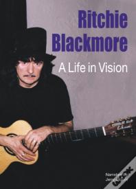 Ritchie Blackmore: A Life In Vision