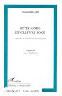 Rites Code Et Culture Rock ; Un Art De Vivre Communautaire - Preview