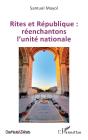 Rites Et République : Réenchantons L'Unité Nationale - Preview