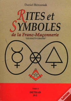 Capa do artigo Rites Et Symboles De La Franc-Maconnerie T.2 ; Les Hauts Grades