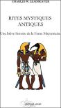 Rites Mystiques Antiques ; Une Brève Histoire De La Franc-Maçonnerie - Preview