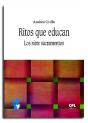 Ritos Que Educan. Los Siete Sacramentos - Preview