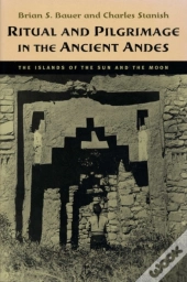 Ritual And Pilgrimage In The Ancient Andes