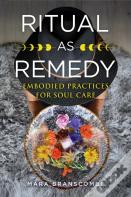 Ritual As Remedy