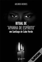 Ritual de Apanha de Espírito em Santiago de Cabo Verde