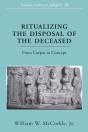 Ritualizing The Disposal Of The Deceased - Preview