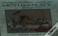 Rituals And Practices With The Motherpeace Tarot