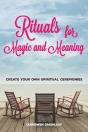 Rituals For Magic And Meaning - Preview