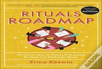 Rituals Roadmap: The Human Way To Transform Everyday Routines Into Workplace Magic