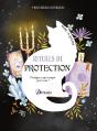 Rituels De Protection : Protégez Ce Qui Compte Pour Vous ! - Preview