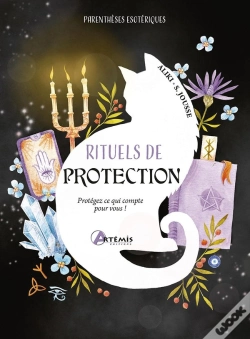 Capa do artigo Rituels De Protection : Protégez Ce Qui Compte Pour Vous !
