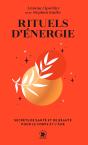 Rituels D'Énergie : Secrets De Santé Et De Beauté Pour Le Corps Et L'Âme - Preview