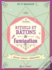 Rituels Et Bâtons De Fumigation : Saisons, Sabbats, Célébrations