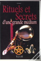 Rituels Et Secrets D'Une Grande Medium