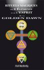 Rituels Magiques Des 4 Elements Et De L Esprit De La Golden Dawn - Preview