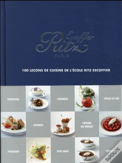 Capa do artigo Ritz Escoffier Paris ; 100 Lecons De Cuisine De L'École Ritz Escoffier