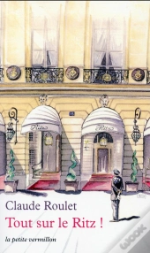 Ritz, Une Histoire Plus Belle Que La Legende