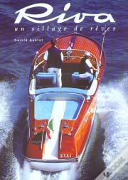 Riva ; Un Sillage De Reve