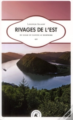 Capa do artigo Rivages De L'Est - En Kayak Du Danube Au Bosphore