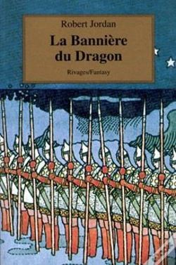 Capa do artigo Rivages Fantasy ; La Roue Du Temps La Roue Du Temps T.4; La Banniere Du Dragon