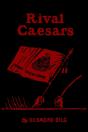 Rival Caesars - Preview