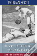 Rival Pitchers Of Oakdale (Esprios Classics)