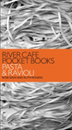 River Cafe Pocket Books: Pasta And Ravioli