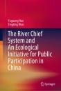River Chief System And An Ecological Initiative For Public Participation In China - Preview
