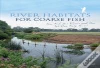 River Habitats For Coarse Fish