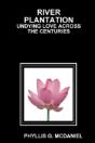 River Plantation: Undying Love Across The Centuries - Preview