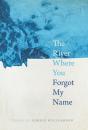 River Where You Forgot My Name - Preview