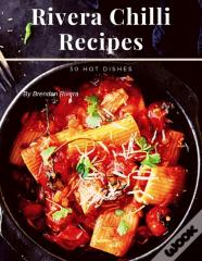 Rivera Chilli Recipes