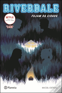 Capa do artigo Riverdale - Fujam da Cidade