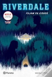 Capa do artigo Riverdale - Fujam Da Cidade