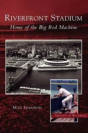 Riverfront Stadium - Preview