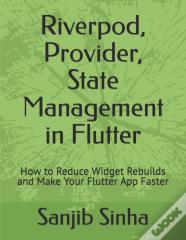Riverpod, Provider, State Management In Flutter