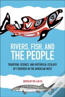 Rivers, Fish, And The People