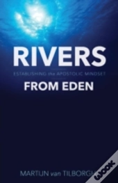 Rivers From Eden: Establishing The Apostolic Mindset