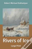 Rivers Of Ice