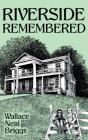 Riverside Remembered - Preview