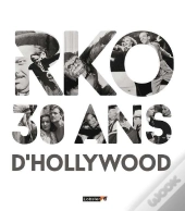 Rko, 30 Ans D'Hollywood