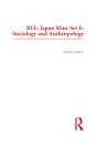 Rle: Japan Mini-Set E: Sociology And Anthropology - Preview