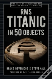 Capa do artigo Rms Titanic In 50 Objects