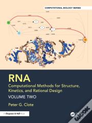 Rna: Computational Methods For Structure, Kinetics, And Rational Design